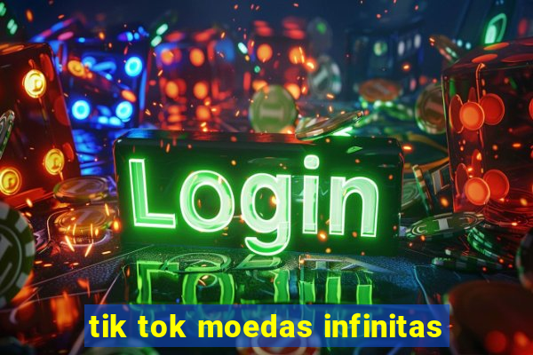 tik tok moedas infinitas